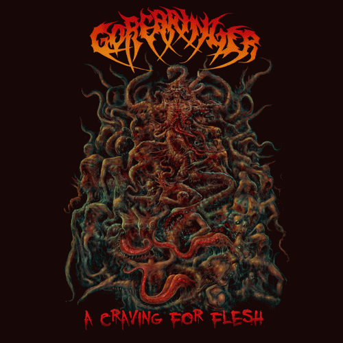 Gorebringer : A Craving for Flesh